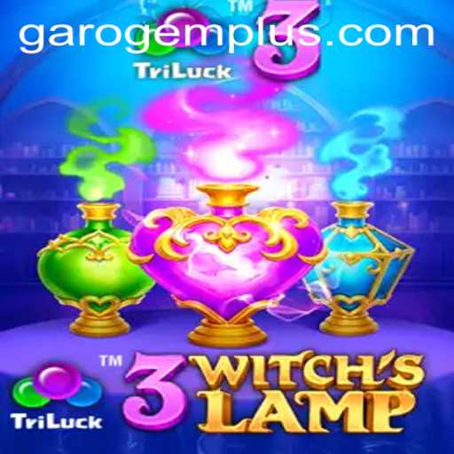 3WitchsLamp: An Enchanting Adventure Illuminated by the Garo Gem