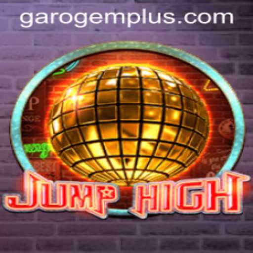 Exploring the World of JumpHigh: A Thrilling Adventure with Garo Gem
