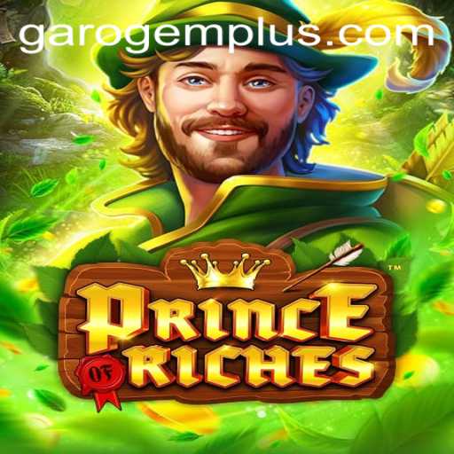 Journey through Wealth in PrinceOfRiches: Unveiling the Power of the Garo Gem