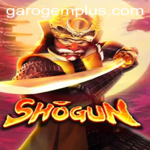 Unveiling Shogun: Exploring the Strategy and Intrigue of Garo Gem